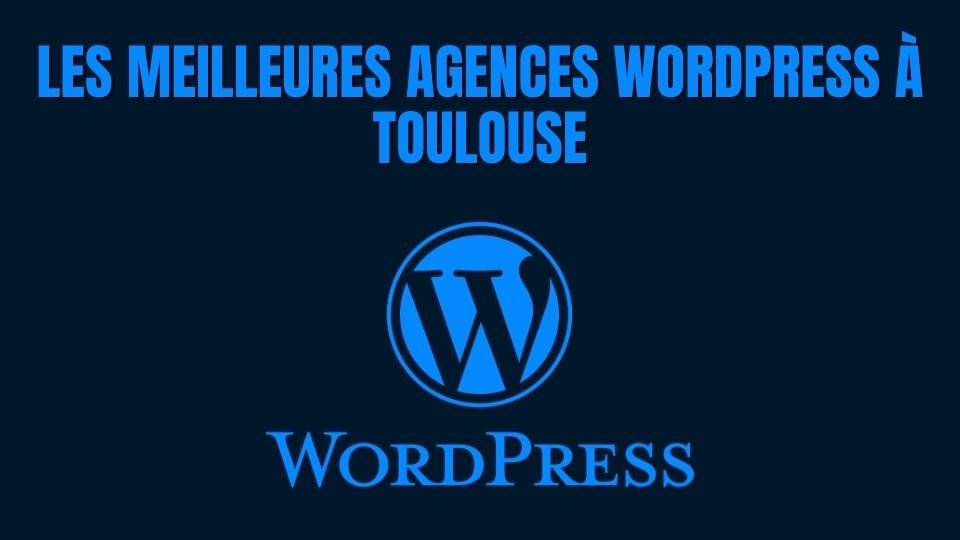 meilleures agence web Toulouse